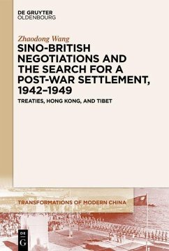 Sino-British Negotiations and the Search for a Post-War Settlement, 1942-1949 (eBook, ePUB) - Wang, Zhaodong
