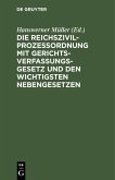 Die Reichszivilprozeßordnung mit Gerichtsverfassungsgesetz und den wichtigsten Nebengesetzen (eBook, PDF)