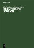 Der iatrogene Schaden (eBook, PDF)