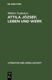 Attila József, Leben und Werk (eBook, PDF)
