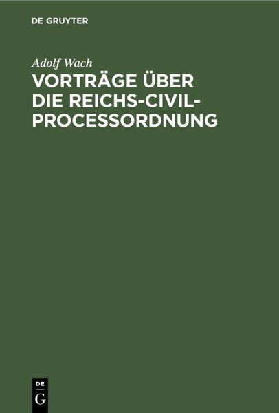 Vorträge über die Reichs-Civilprocessordnung (eBook, PDF)