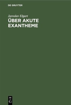 Über akute Exantheme (eBook, PDF) - Elgart, Jaroslav