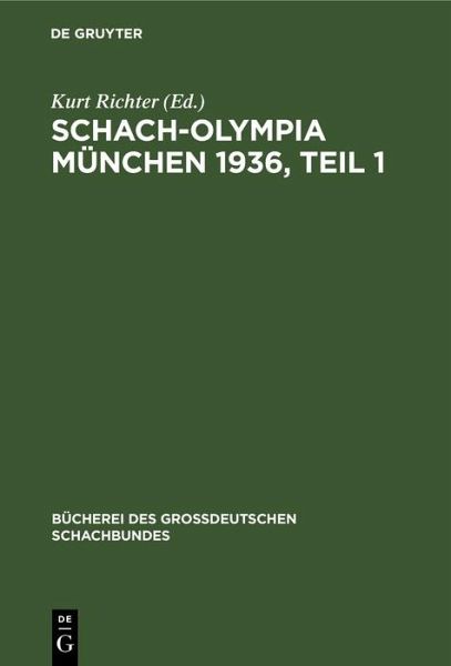 Schach-Olympia München 1936, Teil 1 (eBook, PDF) Schach-Olympia München 1936, Teil 1 (eBook, PDF)