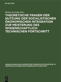 Theoretische Fragen der Nutzung der sozialistischen ökonomischen Integration zur Meisterung des wissenschaftlich-technischen Fortschritt (eBook, PDF)