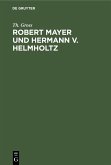 Robert Mayer und Hermann v. Helmholtz (eBook, PDF) Robert Mayer und Hermann v. Helmholtz (eBook, PDF)