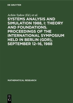 Systems Analysis and Simulation 1988, I: Theory and Foundations. Proceedings of the International Symposium held in Berlin (GDR), September 12-16, 1988 (eBook, PDF)