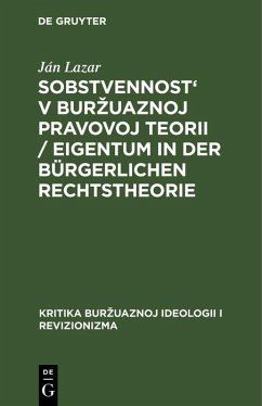 Sobstvennost' v burzuaznoj pravovoj teorii / Eigentum in der bürgerlichen Rechtstheorie (eBook, PDF) - Lazar, Ján