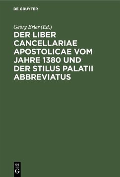 Cover Der Liber Cancellariae Apostolicae vom Jahre 1380 und der Stilus palatii abbreviatus (eBook, PDF)