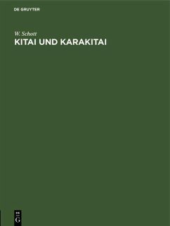 Kitai und Karakitai (eBook, PDF) - Schott, W.