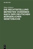 Die Rechtsstellung befreiten Vorerben nach dem deutschen bürgerlichen Gesetzbuche (eBook, PDF)