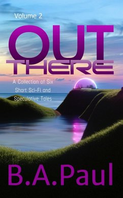 Out There, Volume 2 (eBook, ePUB) - Paul, B. A.