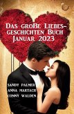 Das große Liebesgeschichten Buch Januar 2023 (eBook, ePUB)