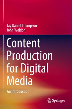 Content Production for Digital Media - Thompson, Jay Daniel;Weldon, John