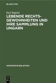 Lebende Rechtsgewohnheiten und ihre Sammlung in Ungarn (eBook, PDF)