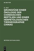 Grundzüge einer Ökologie der chinesischen Reptilien und einer herpetologischen Tiergeographie Chinas (eBook, PDF)