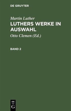 Martin Luther: Luthers Werke in Auswahl. Band 2 (eBook, PDF) - Luther, Martin