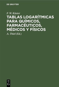 Cover Tablas logarítmicas para químicos, farmacéuticos, médicos y físicos (eBook, PDF)