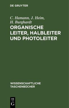 Organische Leiter, Halbleiter und Photoleiter (eBook, PDF) - Hamann, C.; Heim, J.; Burghardt, H.