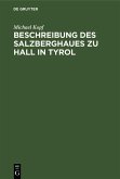 Beschreibung des Salzberghaues zu Hall in Tyrol (eBook, PDF)