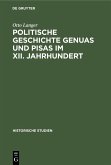 Politische Geschichte Genuas und Pisas im XII. Jahrhundert (eBook, PDF)