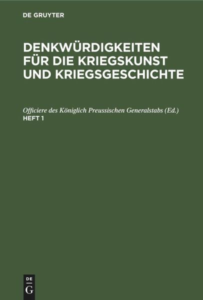 Denkwürdigkeiten für die Kriegskunst und Kriegsgeschichte. Heft 1 (eBook, PDF) Denkwürdigkeiten für die Kriegskunst und Kriegsgeschichte. Heft 1 (eBook, PDF)