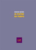 La pietra sul tempo (eBook, ePUB)