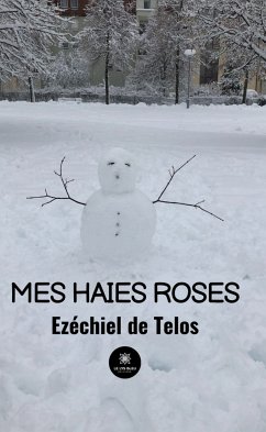 Mes haies roses (eBook, ePUB) - de Telos, Ezéchiel