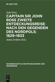 Capitain Sir John Ross zweite Entdeckungsreise nach den Gegenden des Nordpols: 1829-1833 (eBook, PDF)