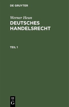 Cover Werner Heun: Deutsches Handelsrecht. Teil 1 (eBook, PDF)