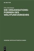 Die Organisationsformen des Weltfunkverkehrs (eBook, PDF)
