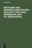 Festgabe der Bonner Juristischen Fakultät für Karl Rergbohm zum 70. Geburtstag (eBook, PDF)