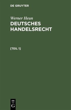 Werner Heun: Deutsches Handelsrecht. [Teil 1] (eBook, PDF) - Heun, Werner