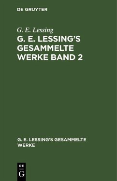 G. E. Lessing: G. E. Lessing's gesammelte Werke. Band 2 (eBook, PDF) - Lessing, G. E.