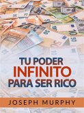 Tu Poder infinito para ser Rico (Traducido) (eBook, ePUB)