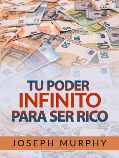 Tu Poder infinito para ser Rico (Traducido) (eBook, ePUB) - Murphy, Joseph