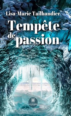 Tempête de passion (eBook, ePUB) - Tailhandier, Lisa-Marie