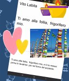 Ti amo alla follia, frigorifero mio (fixed-layout eBook, ePUB)