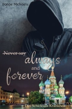 Never say always and forever - Michaelis, Danae