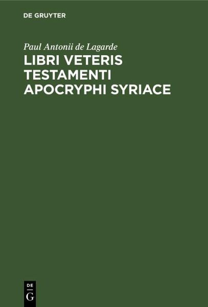 Libri Veteris Testamenti Apocryphi Syriace (eBook, PDF) Libri Veteris Testamenti Apocryphi Syriace (eBook, PDF)