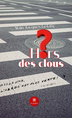 Hors des clous (eBook, ePUB) - Gelaty, Alain-Jacques