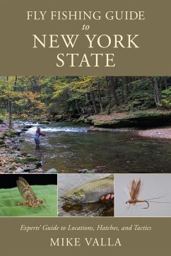 Fly Fishing Guide to New York State - Valla, Mike