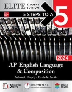 5 Steps to a 5: AP English Language and Composition 2024 Elite Student Edition - Murphy, Barbara; Rankin, Estelle