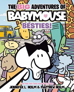 The Big Adventures of Babymouse: Besties! (Book 2) - Holm, Jennifer L
