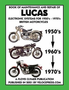 BOOK OF MAINTENANCE AND REPAIR OF LUCAS ELECTRONIC SYSTEMS FOR 1950's-1970's BRITISH MOTORCYCLES (Includes 1960-1977 Parts Catalogs) - Lucas Industries