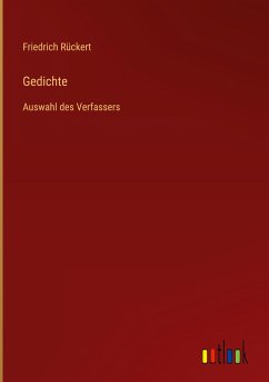 Gedichte - Rückert, Friedrich