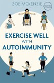 Exercise Well With Autoimmunity Exercise Well With Autoimmunity