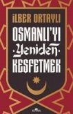 Osmanliyi Yeniden Kesfetmek
