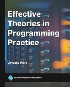 Effective Theories in Programming Practice - Misra, Jayadev