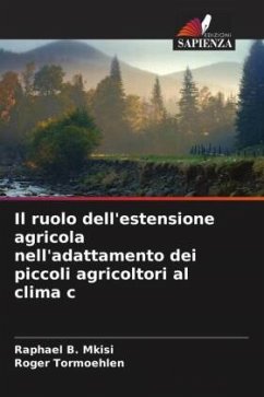 Il ruolo dell'estensione agricola nell'adattamento dei piccoli agricoltori al clima c - Mkisi, Raphael B.;Tormoehlen, Roger
