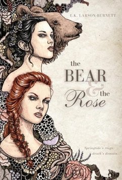 The Bear & the Rose - Larson-Burnett, E K